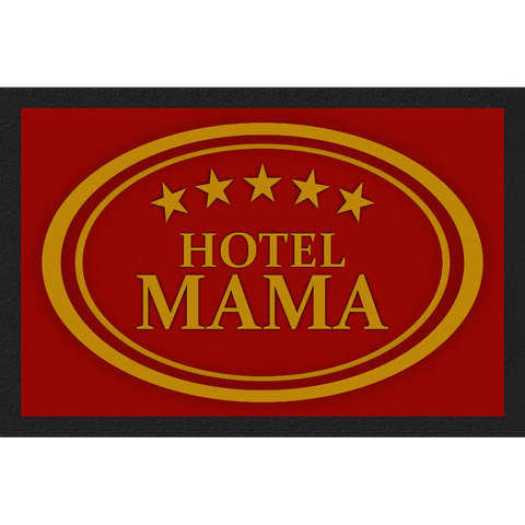 Fußmatte -  Hotel Mama - Bodenmatte Schmutzfangmatte Hinweismatte 60cm x 40cm