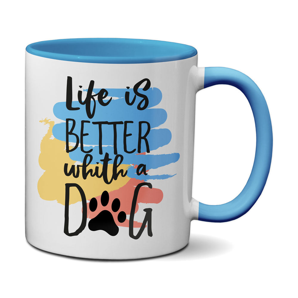Live is better whit a Dog - Kaffeetasse mit Spruch - Kaffeebecher